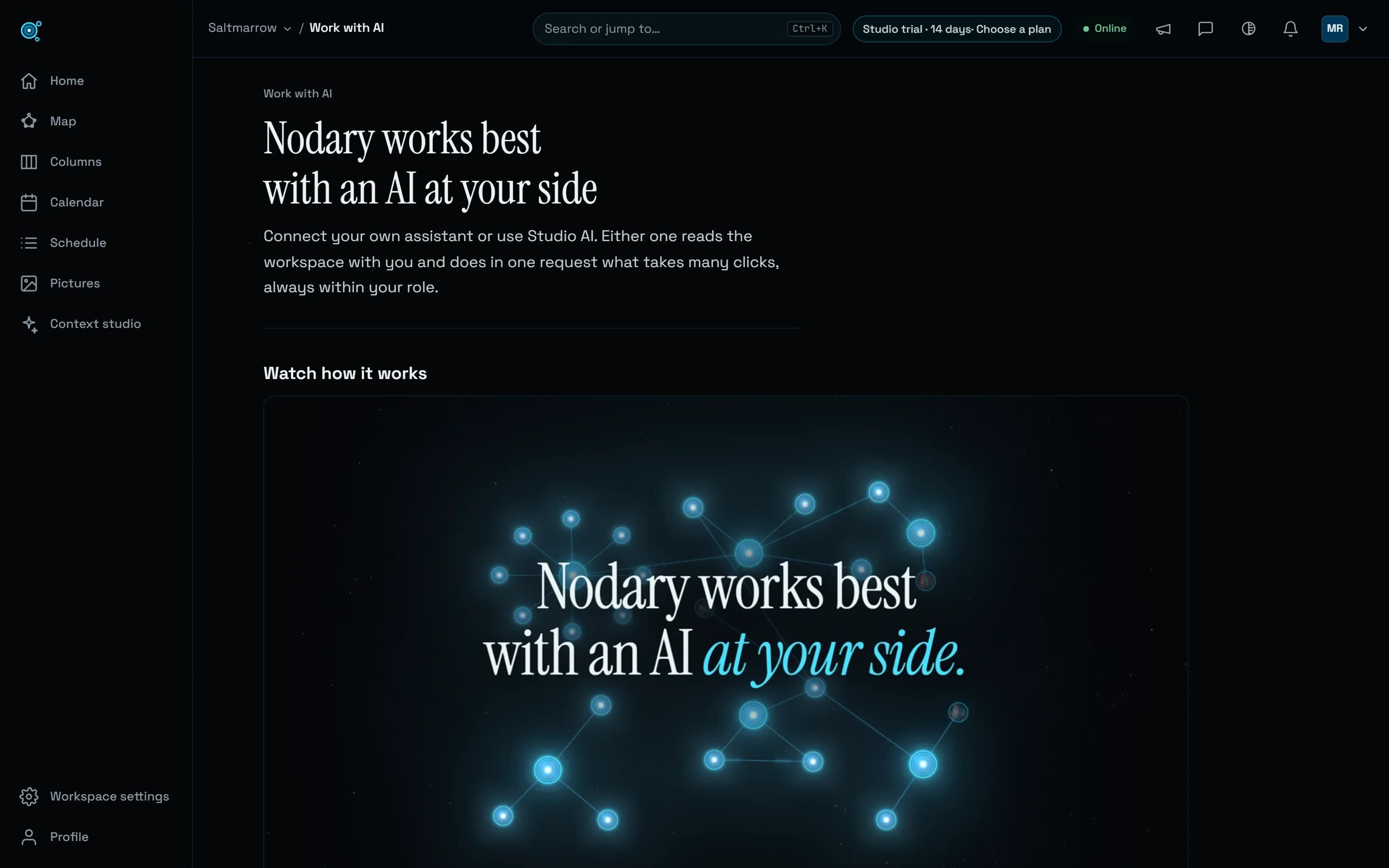 The Work with AI guide in Nodary, in Saltmarrow, a fictional sample workspace on the Studio trial: the title Nodary works best with an AI at your side, its lead, Connect your own assistant or use Studio AI, then, under Watch how it works, the film’s poster, the same words over a constellation of linked stars.